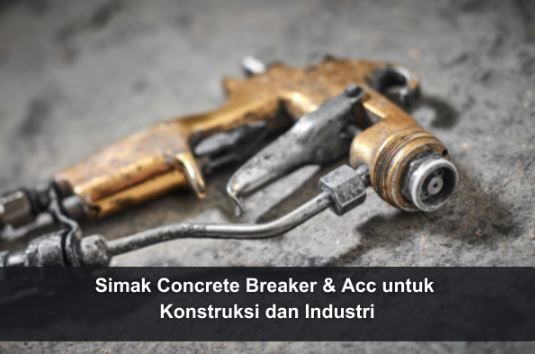 article Simak Concrete Breaker & Acc untuk Konstruksi dan Industri cover image