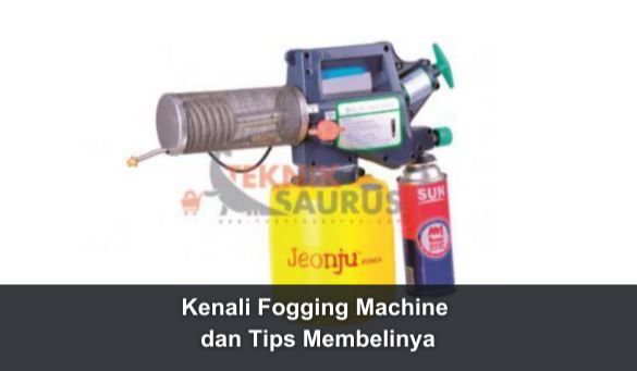 article Kenali Fogging Machine dan Tips Membelinya cover thumbnail