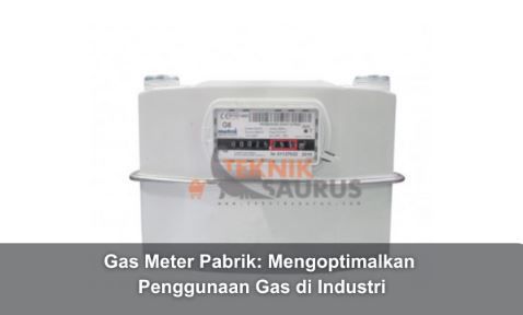 article Gas Meter Pabrik: Mengoptimalkan Penggunaan Gas di Industri cover image