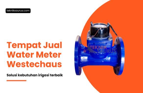 article Rekomendasi Jual Water Meter Westechaus Terjangkau, Yuk Cek! cover image