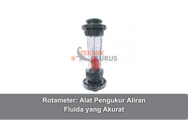 article Rotameter: Alat Pengukur Aliran Fluida yang Akurat cover thumbnail