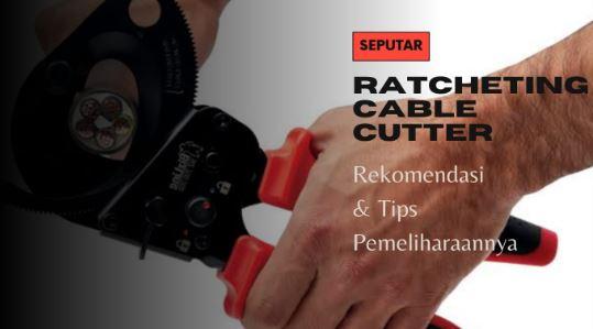 ratcheting cable cutter